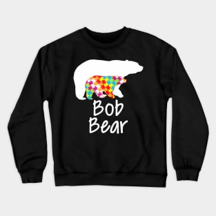 Bob Autism Awareness Bear Rainbow Puzzle Ribbon Day Crewneck Sweatshirt